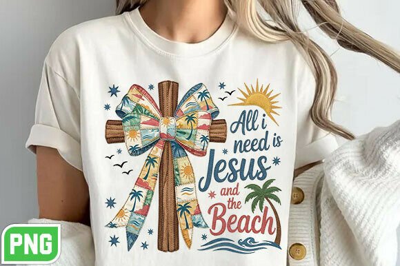 All I Need is Jesus the Beach PNG: T-Shirt Designs