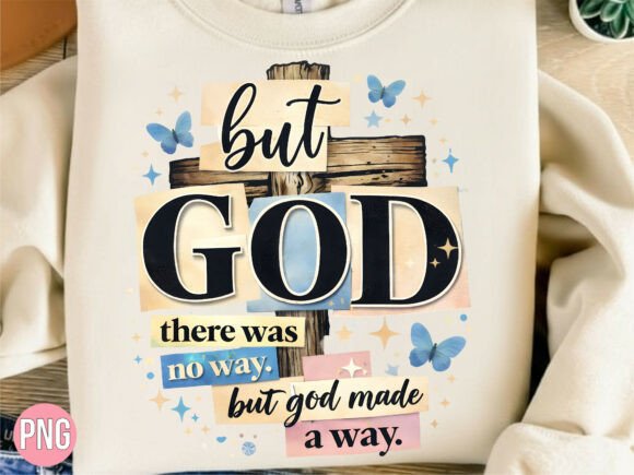 But God Made a Way Christian Cross PNG — T-Shirt Designs