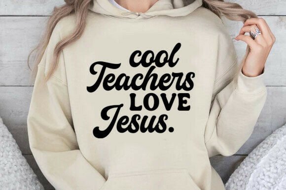 Cool Teachers Love Jesus SVG — T-Shirt Designs