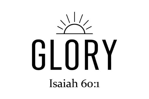 Glory Christian Sunrise Scripture Design: T-Shirt Designs