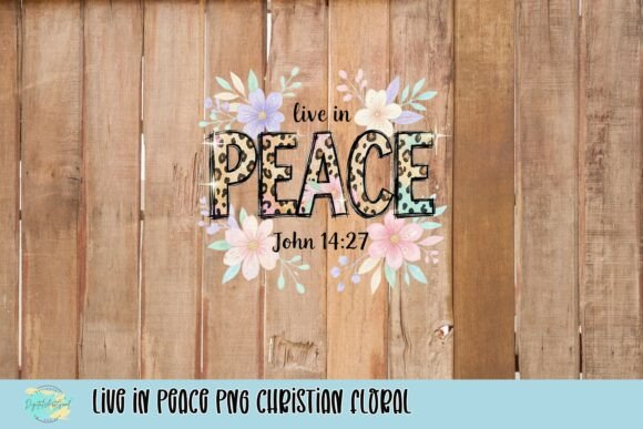Live in Peace PNG Christian Floral T-Shirt Designs