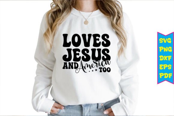 Loves Jesus and America Too SVG Design for T-Shirt Designs